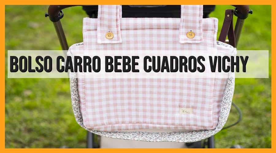 Bolso, carro bebé, cuadros vichy