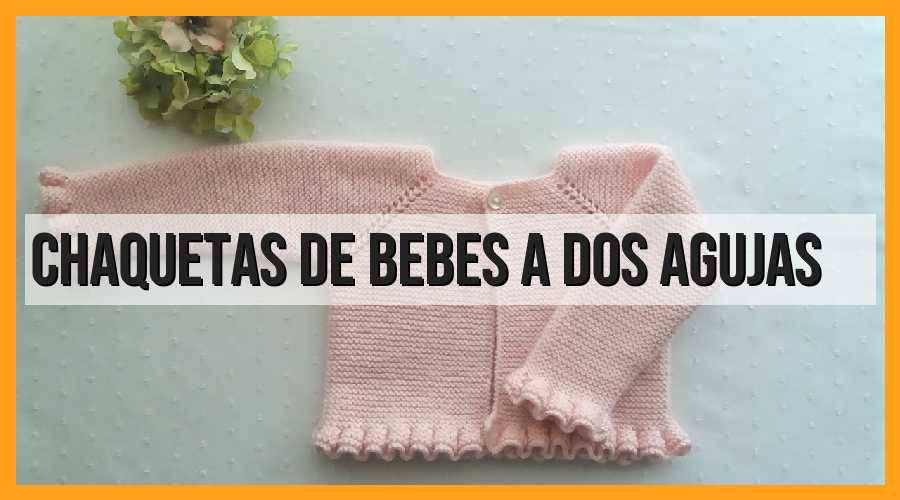 Chaquetas de bebés a dos agujas