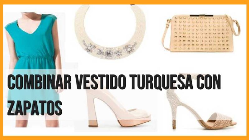 Consejos para combinar vestido turquesa con zapatos