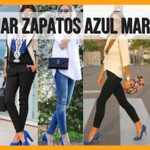 Cómo combinar zapatos azul marino mujer