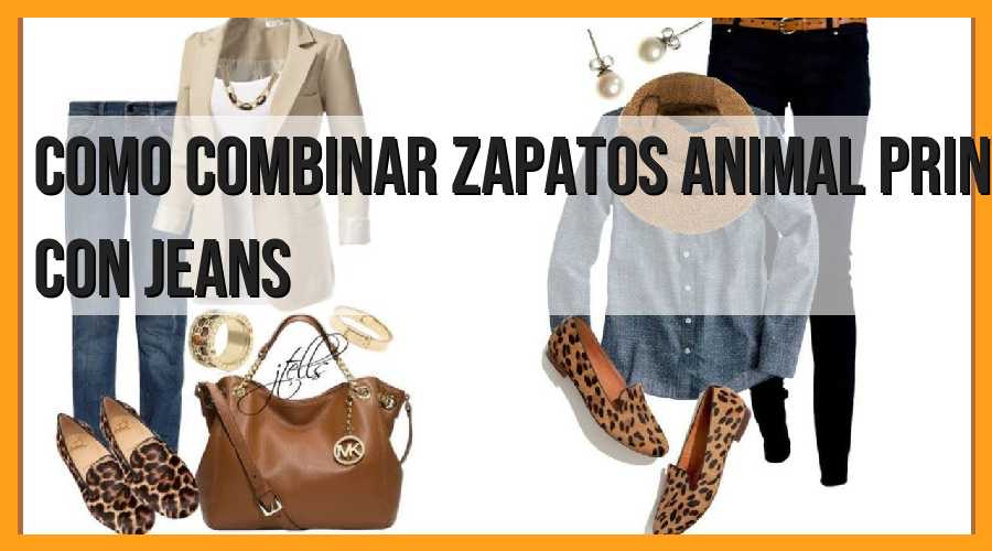 Combina zapatos animal print con jeans: consejos y trucos