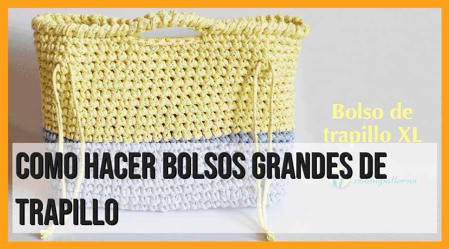 Cómo hacer bolsos grandes de trapillo