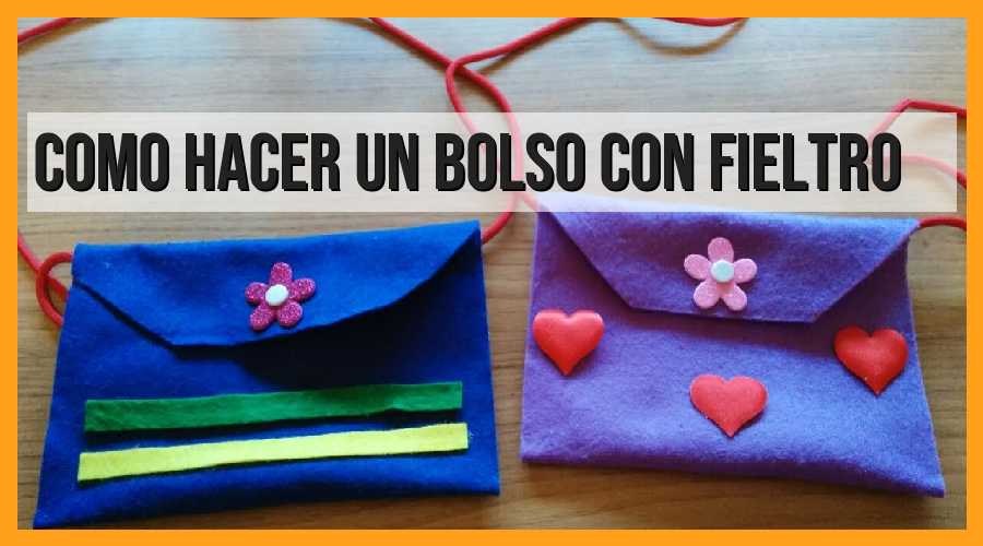 Cómo hacer un bolso con fieltro