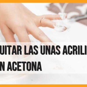 Quitar uñas acrílicas en casa sin acetona: guía paso a paso