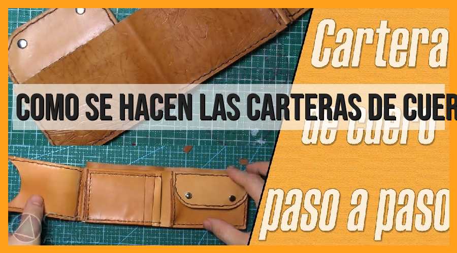 Cómo se hacen las carteras de cuero?