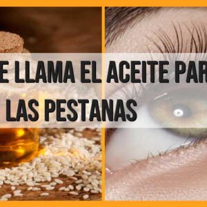 Nombre del aceite para hacer crecer las pestañas