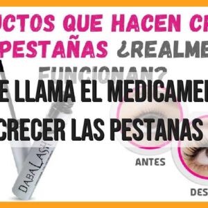 Nombre del medicamento para hacer crecer las pestañas