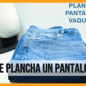 Cómo se plancha un pantalón vaquero