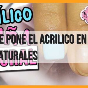 Guía paso a paso para aplicar acrílico en uñas naturales
