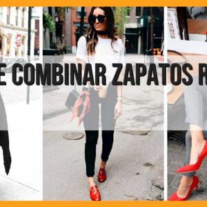 Combinaciones para zapatos rojos de mujer