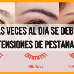 ¿Con qué frecuencia lavar las extensiones de pestañas al día?