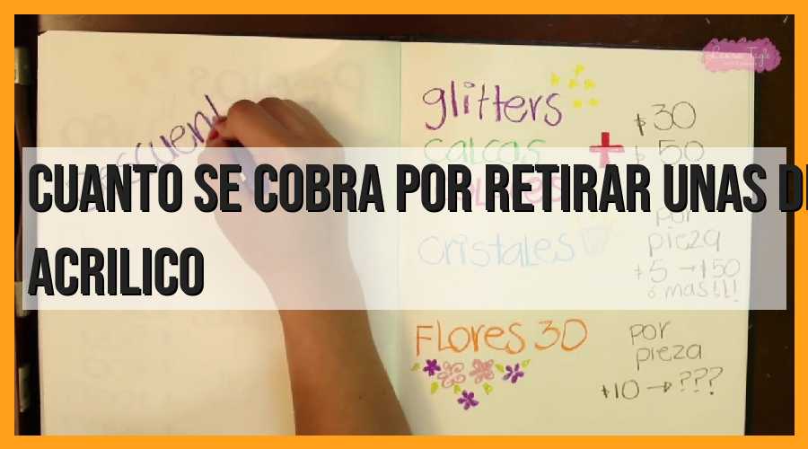 Costo de retirar uñas de acrílico: ¿Cuánto se cobra?