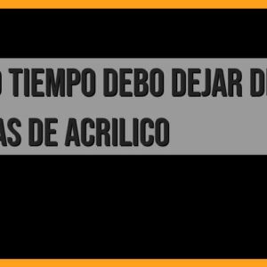 Tiempo recomendado para el descanso de las uñas de acrílico