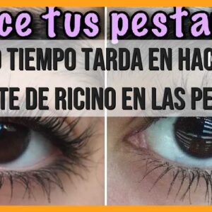 Tiempo de efecto del aceite de ricino en las pestañas