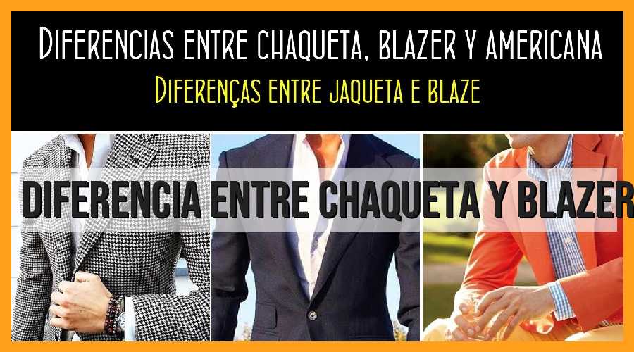 Diferencia entre chaqueta y blázer