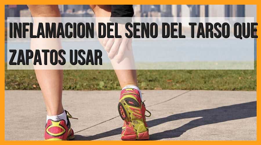 Zapatos recomendados para la inflamación del seno del tarso