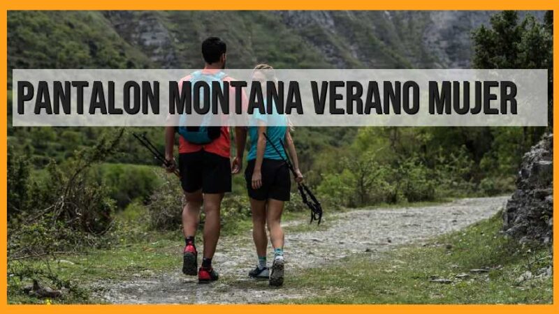 Pantalón Montana Verano Mujer: ¡Descubre la Comodidad y Estilo para tus Aventuras!