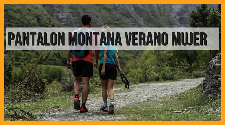 Pantalón Montana Verano Mujer: ¡Descubre la Comodidad y Estilo para tus Aventuras!