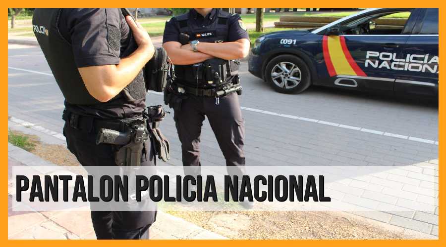 Pantalón Policía Nacional
