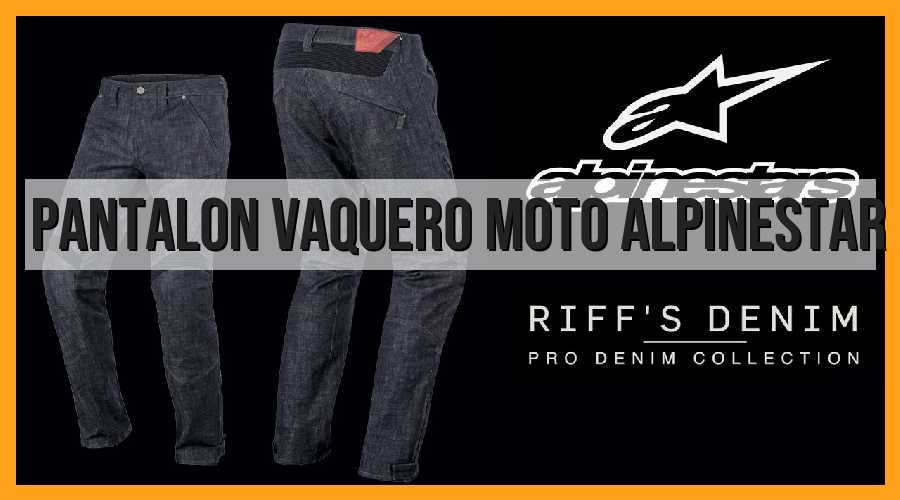 Pantalón vaquero moto Alpinestar: La mejor opción para tu seguridad y estilo