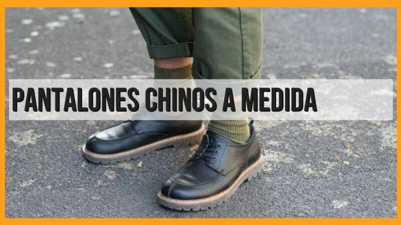 Pantalones chinos a medida