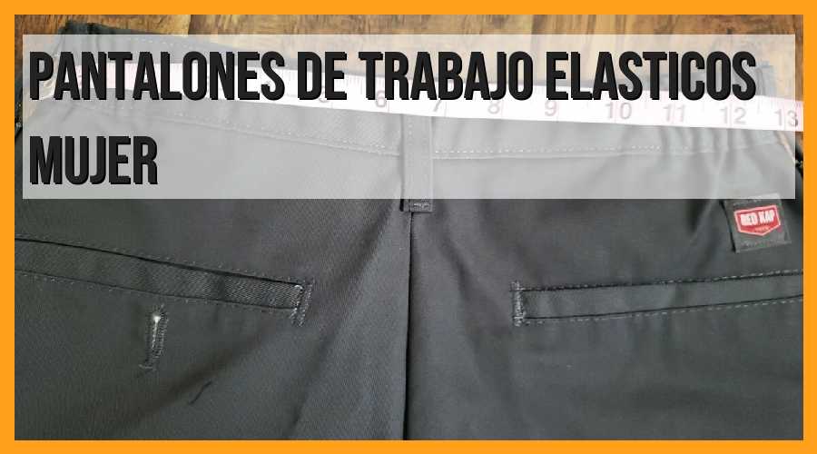 Pantalones de trabajo elásticos, mujer