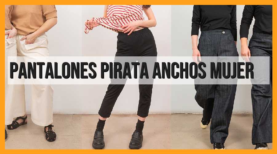 Pantalones pirata anchos para mujer: estilo y comodidad en una prenda
