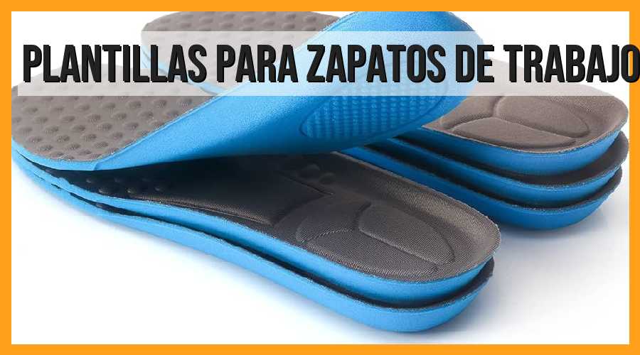 Plantillas para zapatos laborales