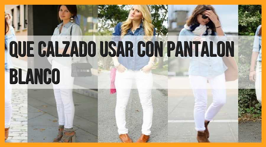 Qué calzado usar con pantalón blanco?