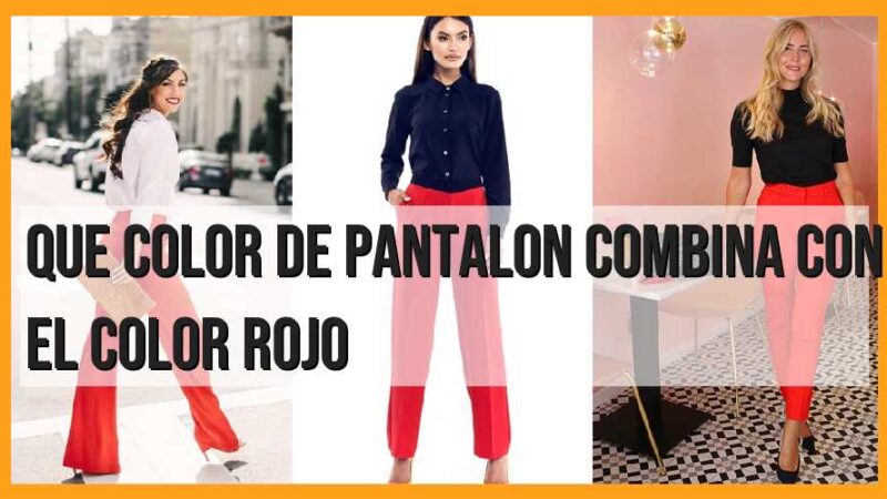 Descubre qué color de pantalón combina con el color rojo