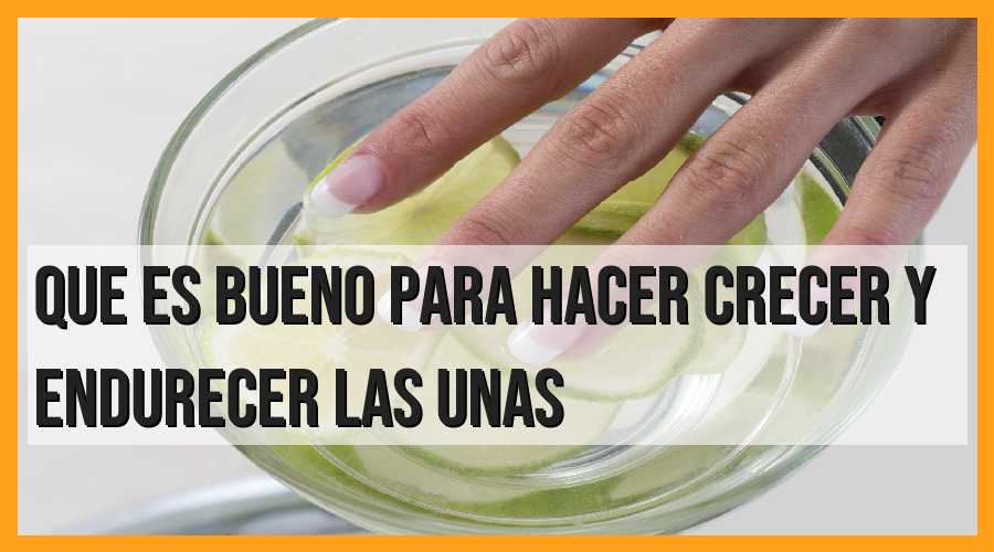 Consejos para hacer crecer y endurecer las uñas