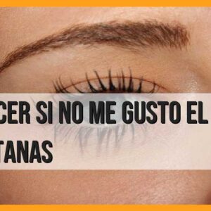 Qué hacer si no te gusta el lifting de pestañas