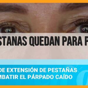 Pestañas ideales para párpado caído