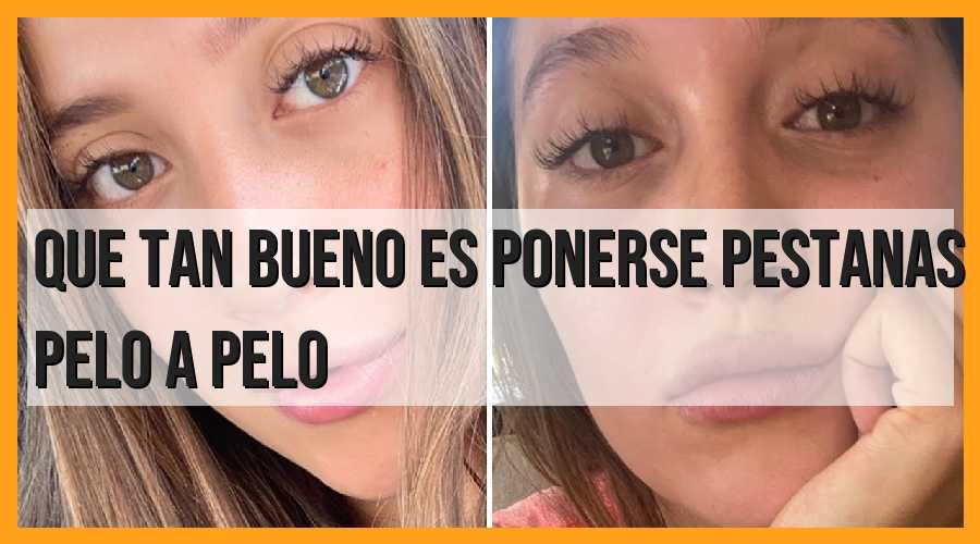 Beneficios de las pestañas pelo a pelo: ¿Vale la pena?