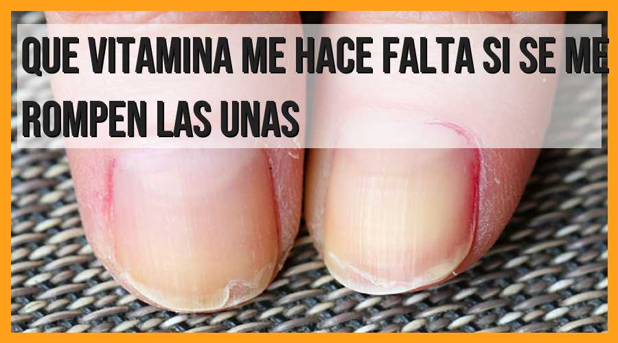 Vitamina para uñas quebradizas
