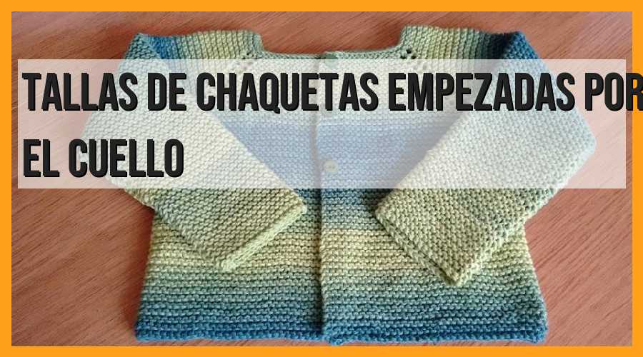 Tallas de chaquetas empezadas por el cuello