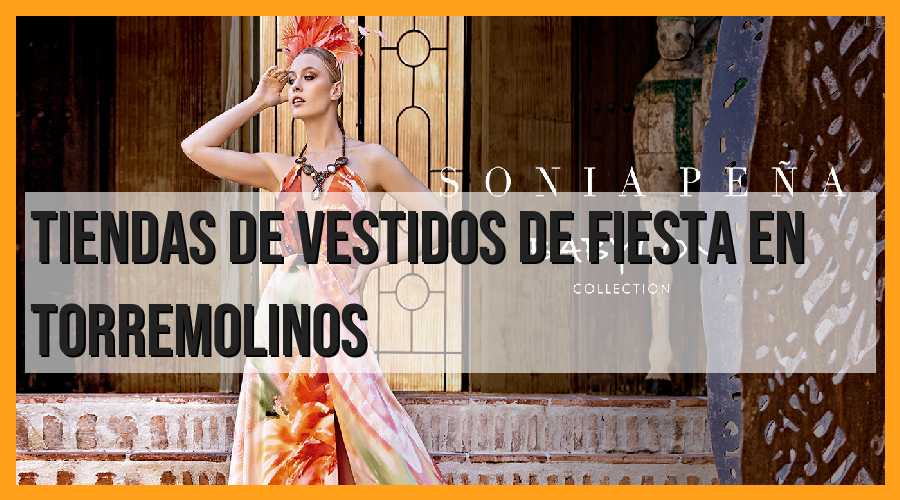 Tiendas de vestidos de fiesta en Torremolinos: Encuentra el look perfecto para tu evento especial