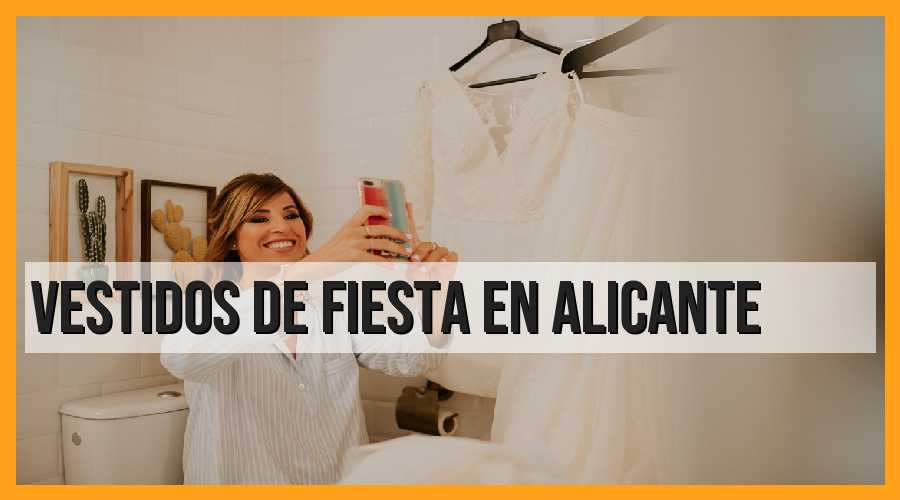 Encuentra los mejores vestidos de fiesta en Alicante