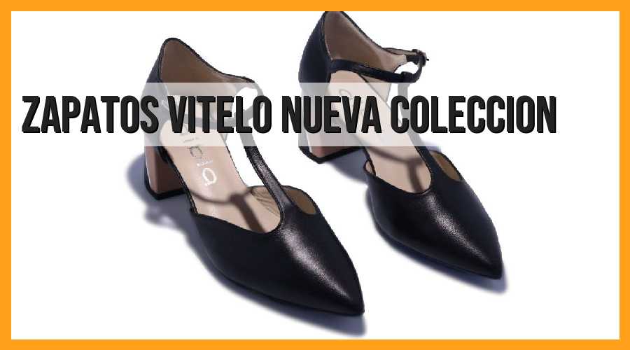 Descubre la nueva colección de zapatos Vitelo